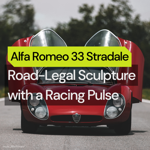 1967 Alfa Romeo 33 Stradale: Road-Legal Sculpture with a Racing Pulse